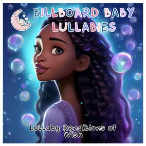 Listen to This Wish (Reprise) song with lyrics from Billboard Baby Lullabies