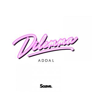 Dengarkan Dilemma lagu dari Addal dengan lirik