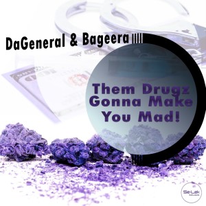 Bageera的專輯Them Drugz Gonna Make You Mad!