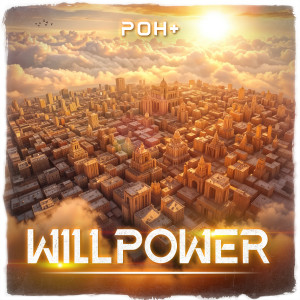 Listen to Willpower song with lyrics from Poh+