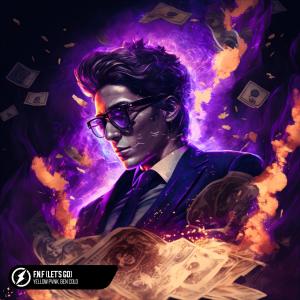 Listen to F.N.F (Let’s Go) (Explicit) song with lyrics from Yellow Pvnk