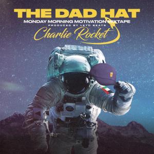 Charlie Rocket的專輯The Dad Hat: Monday Morning Motivation Mixtape