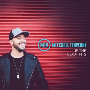 ดาวน์โหลดและฟังเพลง If the Boot Fits (Acoustic) พร้อมเนื้อเพลงจาก Mitchell Tenpenny