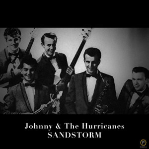 ดาวน์โหลดและฟังเพลง Sandstorm พร้อมเนื้อเพลงจาก Johnny & The Hurricanes