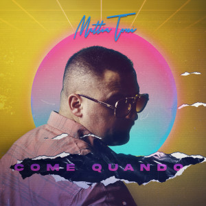 Album Come Quando from Mattia Toni
