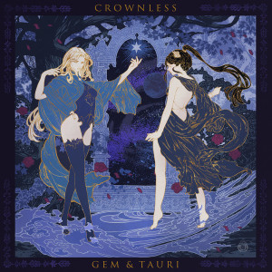 อัลบัม Crownless EP ศิลปิน Gem & Tauri