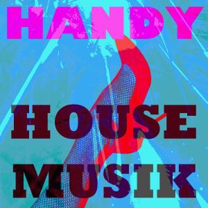 Dengarkan House Musik lagu dari Handy dengan lirik