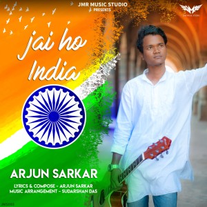 Dengarkan Jai Ho India lagu dari Arjun Sarkar dengan lirik