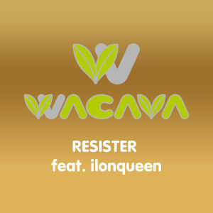 收聽WACAVA的Resister歌詞歌曲