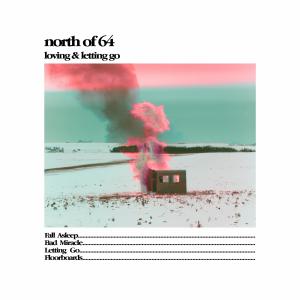 ดาวน์โหลดและฟังเพลง Letting Go (feat. Jordan Black) พร้อมเนื้อเพลงจาก North of 64