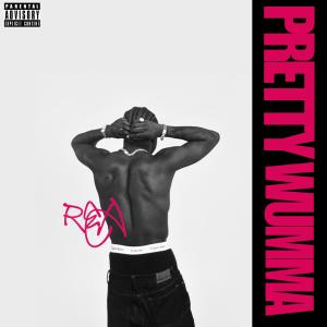 ดาวน์โหลดและฟังเพลง PRETTY WUMMA (Explicit) พร้อมเนื้อเพลงจาก Rea