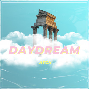 Album Daydream oleh Atch