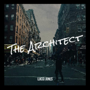 Album The Architect (Explicit) from Lucci Jones