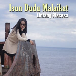 Listen to Isun Dudu Malaikat song with lyrics from Lintang Piscesa