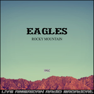 The Eagles的专辑Rocky Mountain (Live)