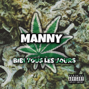 Dengarkan bibi tous les jours (Explicit) lagu dari Manny dengan lirik