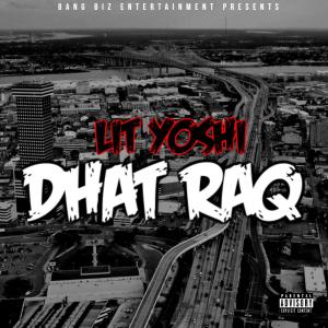 Lit Yoshi的專輯Dhat Raq