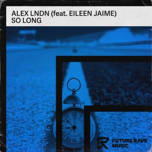 ALEX LNDN的专辑So Long (feat. Eileen Jaime)