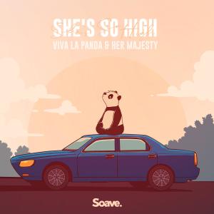 Listen to She's so High song with lyrics from Viva La Panda