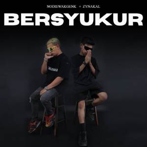 收听nodiewakgenk的Bersyukur歌词歌曲