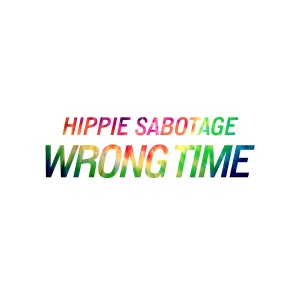 ดาวน์โหลดและฟังเพลง Wrong Time (Explicit) พร้อมเนื้อเพลงจาก Hippie Sabotage