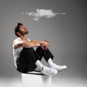 Jake Miller的專輯If Heaven Could Share You