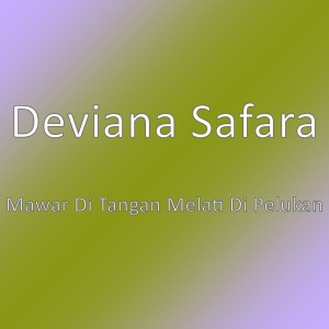 Dengarkan Mawar Di Tangan Melati Di Pelukan lagu dari Deviana Safara dengan lirik