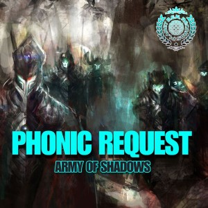 Phonic Request的專輯Army Of Shadows - Single