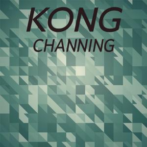 Album Kong Channing from Various
