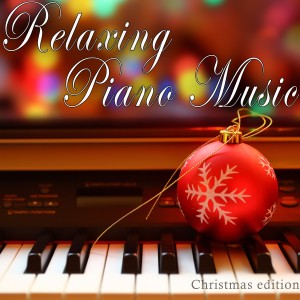 收聽Relaxing Piano Music Consort的O Holy Night - Piano Version歌詞歌曲