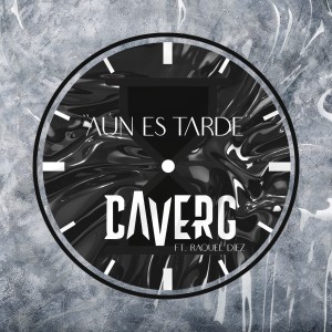 Listen to Aún Es Tarde song with lyrics from Caverg