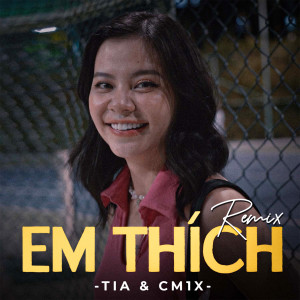 Album Em Thích (Remix) from TiA