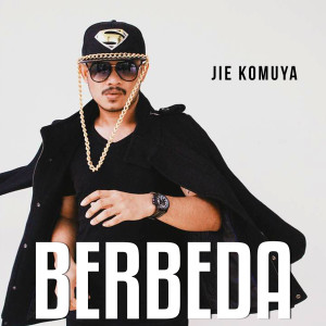 Listen to Berbeda song with lyrics from Jie Komuya