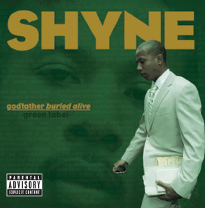 Shyne（日韓）的專輯godfather buried alive