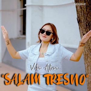 Listen to Salam Tresno song with lyrics from Vita Alvia