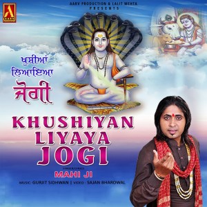Dengarkan Khushiyaan Liyaya Jogi lagu dari Mahi Ji dengan lirik