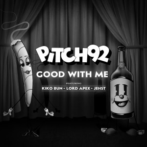 Listen to Good with Me (Explicit) song with lyrics from Pitch 92