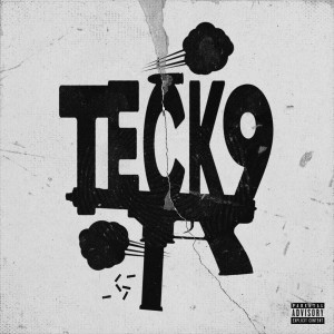 Teck9 (Explicit)