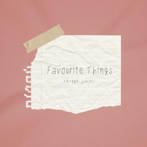 Dengarkan lagu Favourite Things nyanyian Rangga Jones dengan lirik