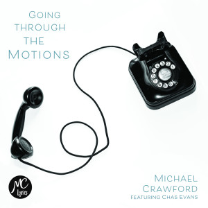 Album Going Through the Motions oleh Michael Crawford