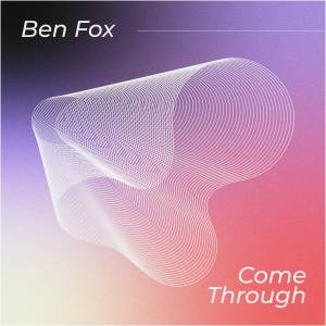 Album Come Through from Ben Fox