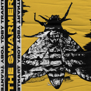 Listen to The Swarmer song with lyrics from Toby Tranter
