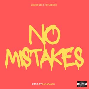 NO MISTAKES (feat. FUTURISTIC) [Explicit]