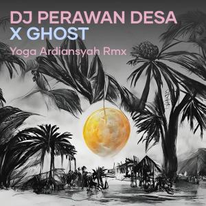 Dengarkan Dj Perawan Desa X Ghost lagu dari Yoga Ardiansyah RMX dengan lirik