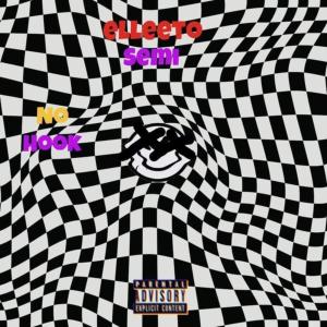 Listen to No Hook (Explicit) song with lyrics from elleeto semi