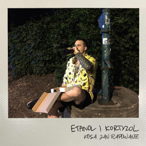 Album Etanol i Kortyzol (Explicit) from Jan-rapowanie