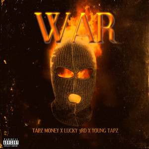 Listen to War (Explicit) song with lyrics from Tapz Money