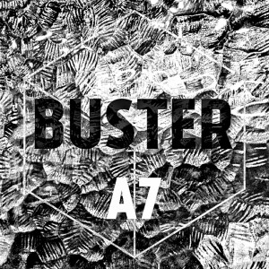 收聽A7的Buster歌詞歌曲