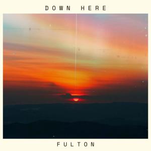 อัลบัม Down Here ศิลปิน Fulton