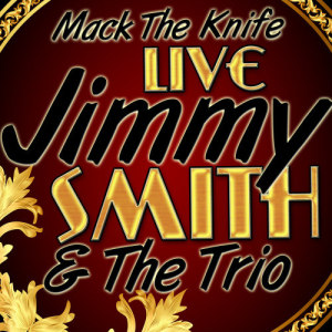 ดาวน์โหลดและฟังเพลง Mack The Knife พร้อมเนื้อเพลงจาก Jimmy Smith